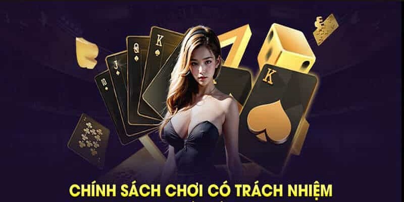 Giải đáp chính sách chơi có trách nhiệm dễ hiểu cho tân binh