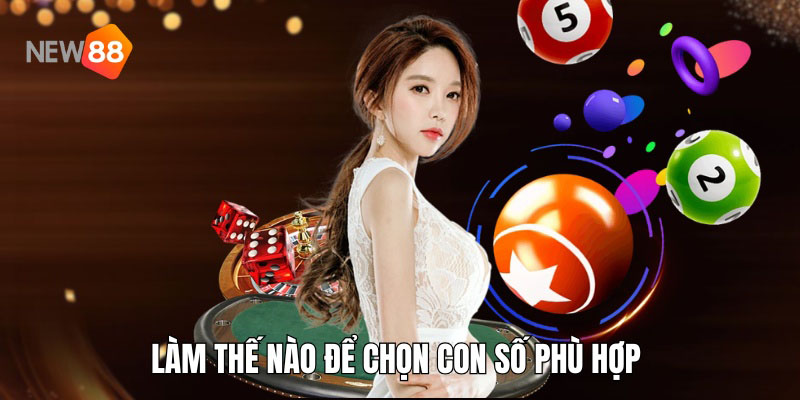 Làm thế nào để chọn con số phù hợp