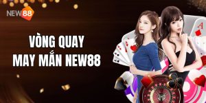 Vòng Quay May Mắn New88 – Cơ Hội Trúng Thưởng Đặc Biệt